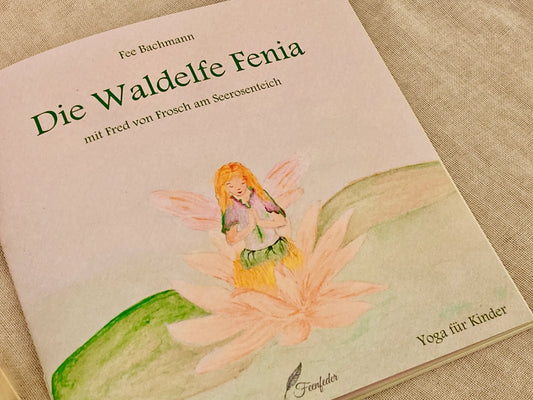 Waldelfe Fenia & Fred von Frosch – Kinderyoga-Buch mit Übungen